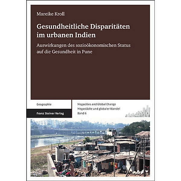 Gesundheitliche Disparitäten im urbanen Indien, Mareike Kroll