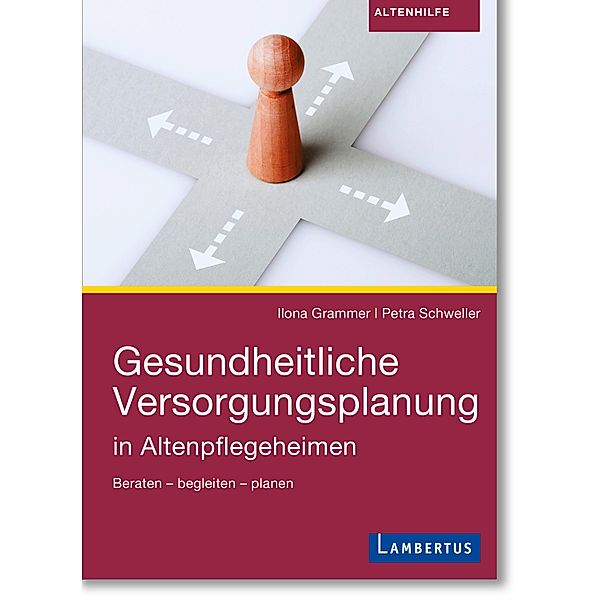 Gesundheitliche Versorgungsplanung, Ilona Grammer, Petra Schweller