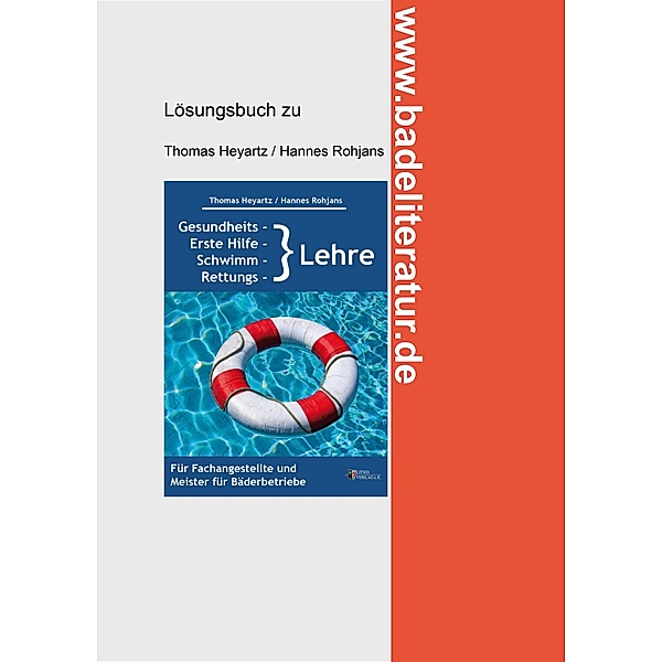 Gesundheits-, Erste Hilfe-, Schwimm- und Rettungslehre Lösungsbuch, Thomas Heyartz, Hannes Rohjans
