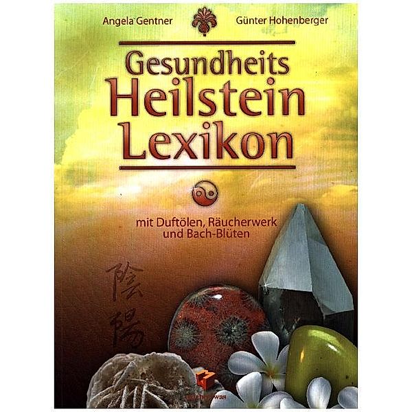 Gesundheits-Heilstein-Lexikon, Angela Gentner, Günter Hohenberger