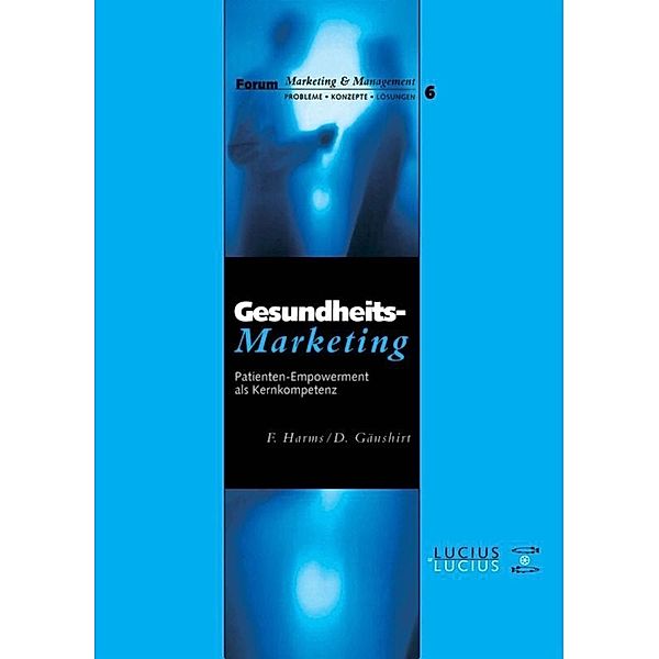 Gesundheits-Marketing, Fred Harms, Dorothee Gänshirt