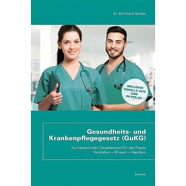 Gesundheits- und Krankenpflegegesetz (GuKG) (f. Österreich), Reinhard Gruber