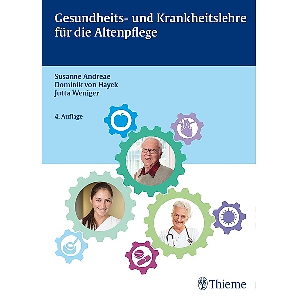 Gesundheits- und Krankheitslehre für die Altenpflege / Altenpflege professionell, Susanne Andreae, Jutta Weniger, Dominik von Hayek