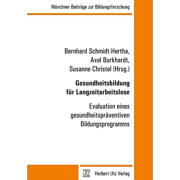 Gesundheitsbildung für Langzeitarbeitslose / Münchner Beiträge zur Bildungsforschung Bd.31, Bernhard Schmidt-Hertha