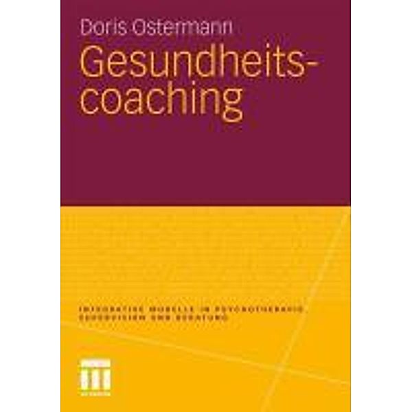 Gesundheitscoaching / Integrative Modelle in Psychotherapie, Supervision und Beratung, Doris Ostermann