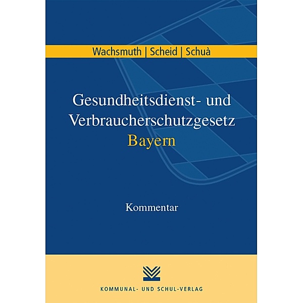 Gesundheitsdienst- und Verbraucherschutzgesetz Bayern, Hans-Joachim Wachsmuth, Dietmar Scheid, Rainer Schuà