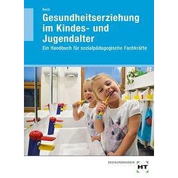 Gesundheitserziehung im Kindes- und Jugendalter, Michaela Reich