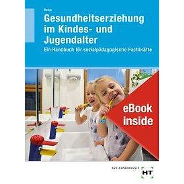 Gesundheitserziehung im Kindes- und Jugendalter, m. eBook, Michaela Reich