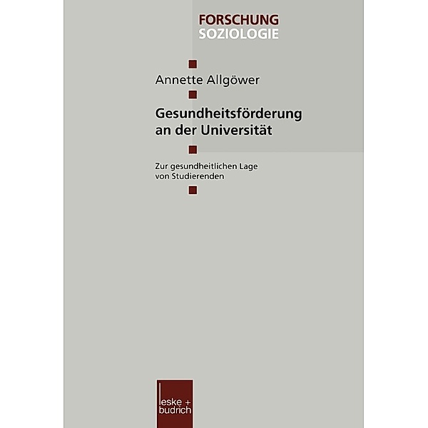 Gesundheitsförderung an der Universität / Forschung Soziologie Bd.65, Annette Allgöwer