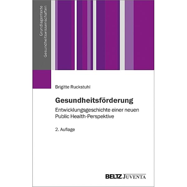 Gesundheitsförderung / Grundlagentexte Gesundheitswissenschaften, Brigitte Ruckstuhl