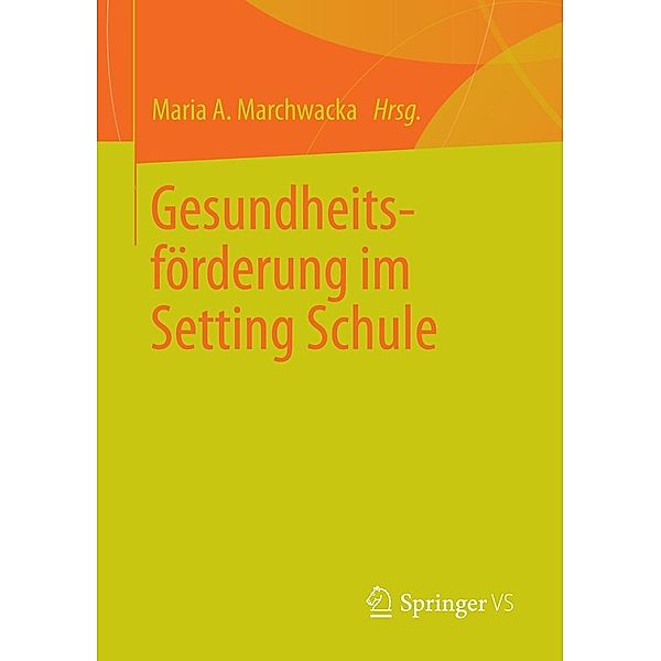 Gesundheitsförderung im Setting Schule