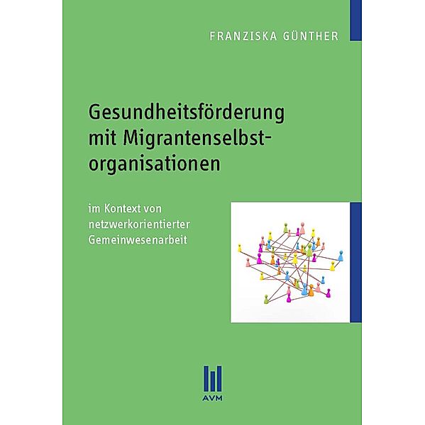 Gesundheitsförderung mit Migrantenselbstorganisationen, Franziska Günther