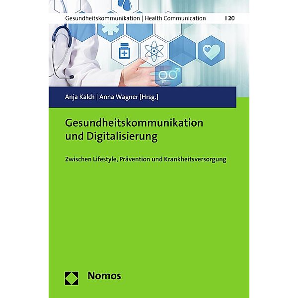 Gesundheitskommunikation und Digitalisierung / Medien + Gesundheit Bd.20