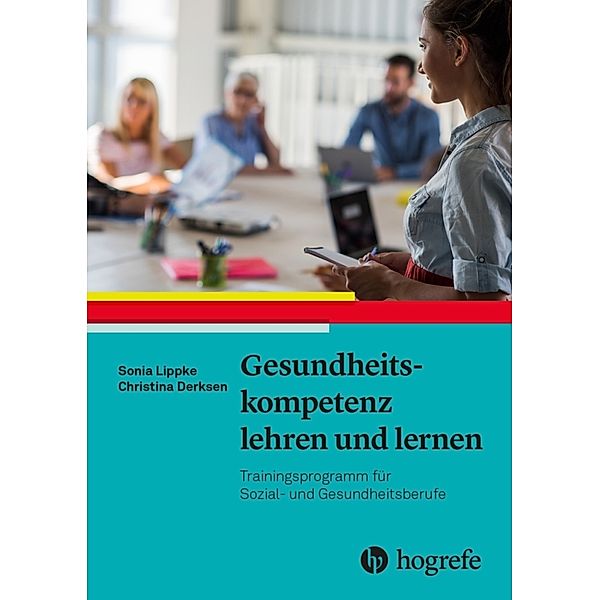 Gesundheitskompetenz lehren und lernen, Sonia Lippke, Christina Derksen