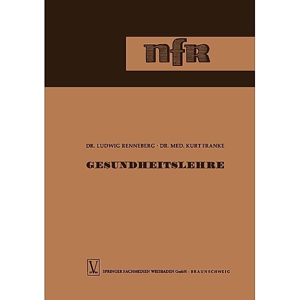 Gesundheitslehre / Die neue Fachbuchreihe für drogistische Ausbildung Bd.10, Ludwig Renneberg