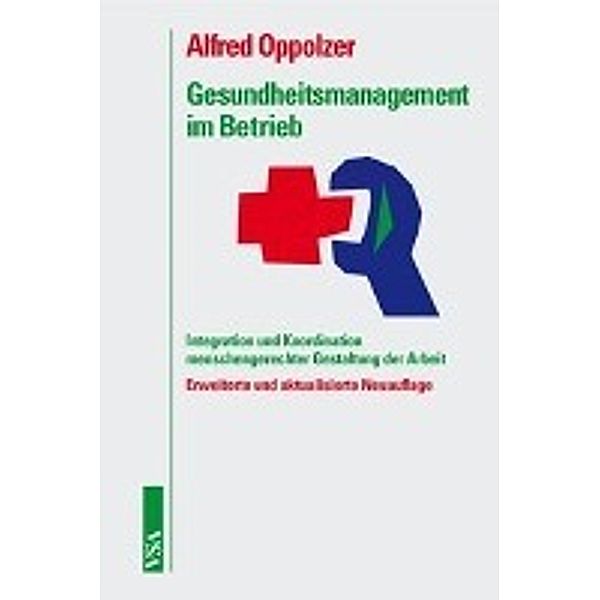 Gesundheitsmanagement im Betrieb, Alfred Oppolzer