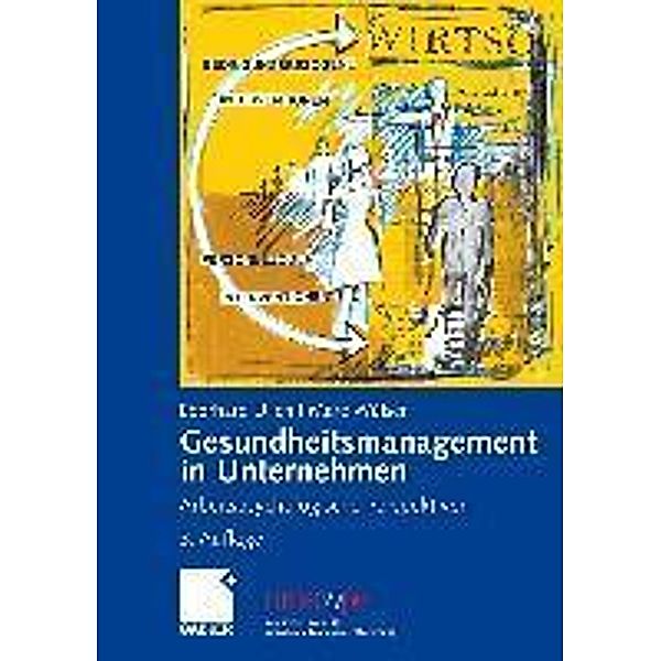 Gesundheitsmanagement in Unternehmen / uniscope. Die SGO-Stiftung für praxisnahe Managementforschung, Eberhard Ulich, Marc Wülser