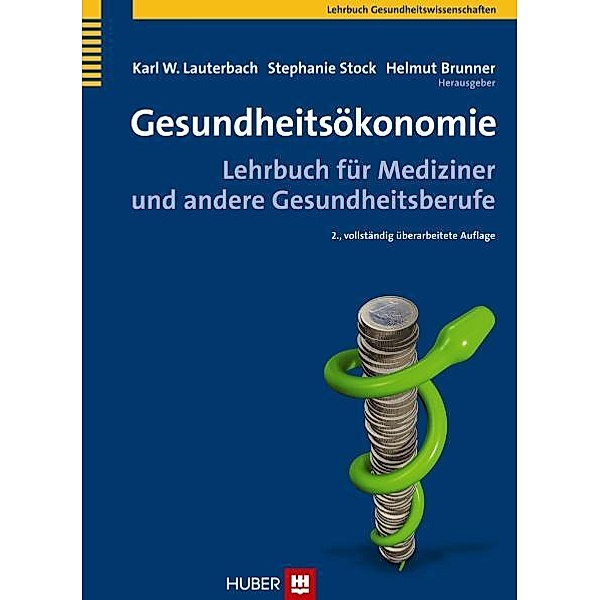 Gesundheitsökonomie, Karl W Lauterbach, Stephanie Stock, Helmut Brunner