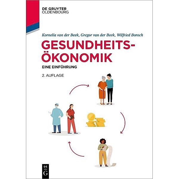 Gesundheitsökonomie / De Gruyter Studium, Kornelia van der Beek, Gregor van der Beek, Wilfried Boroch