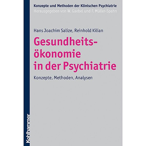 Gesundheitsökonomie in der Psychiatrie, Hans Joachim Salize, Reinhold Kilian