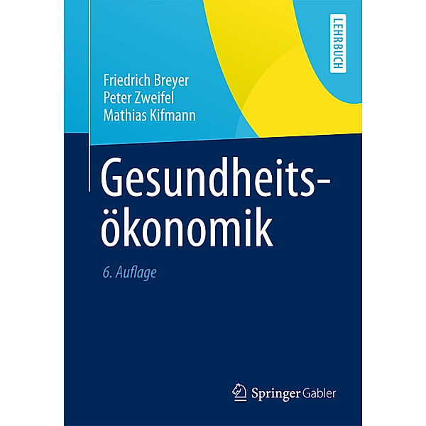 Gesundheitsökonomik, Friedrich Breyer, Peter S. Zweifel, Mathias Kifmann