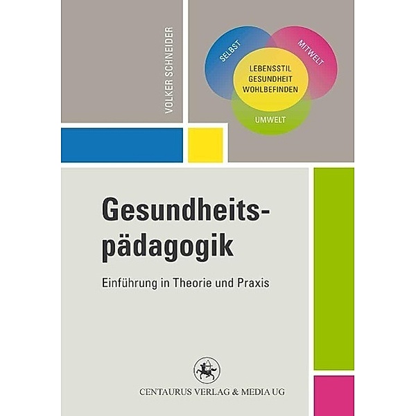 Gesundheitspädagogik / Reihe Pädagogik Bd.50, Volker Schneider