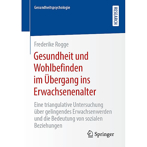 Gesundheitspsychologie / Gesundheit und Wohlbefinden im Übergang ins Erwachsenenalter, Frederike Rogge