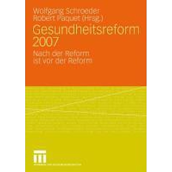 Gesundheitsreform 2007, Wolfgang Schroeder, Robert Paquet