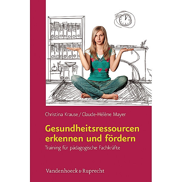 Gesundheitsressourcen erkennen und fördern, Christina Krause, Claude-Hélène Mayer