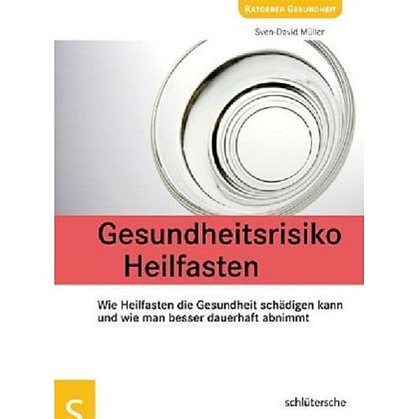 Gesundheitsrisiko Heilfasten, Sven-David Müller