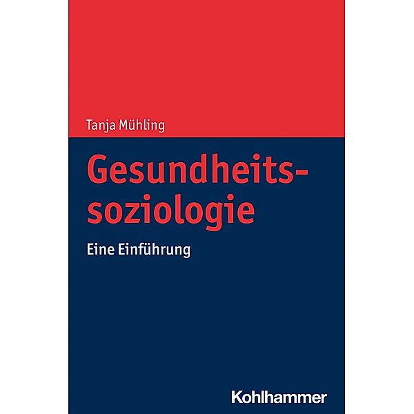 Gesundheitssoziologie, Tanja Mühling