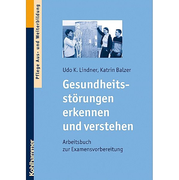 Gesundheitsstörungen erkennen und verstehen, Udo K. Lindner, Katrin Balzer