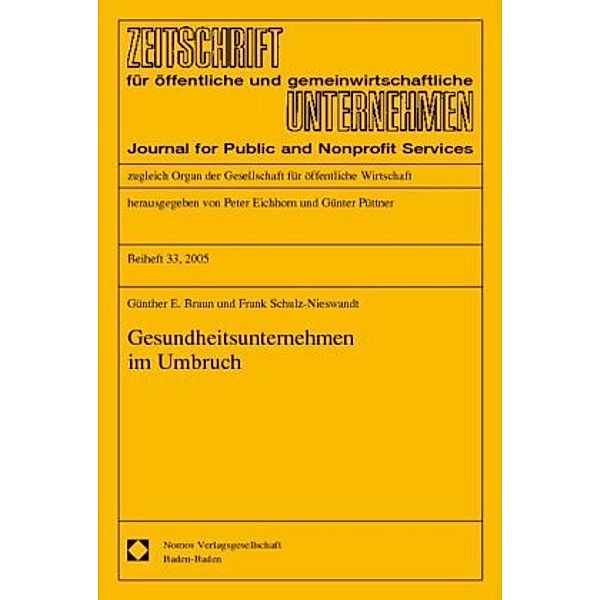 Gesundheitsunternehmen im Umbruch, Günther E. Braun, Frank Schulz-Nieswandt