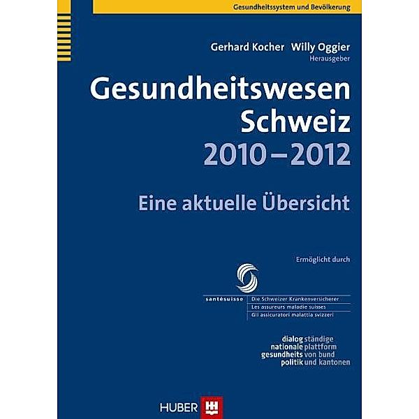 Gesundheitswesen Schweiz 2010–2012, Gerhard Kocher, Willy Oggier