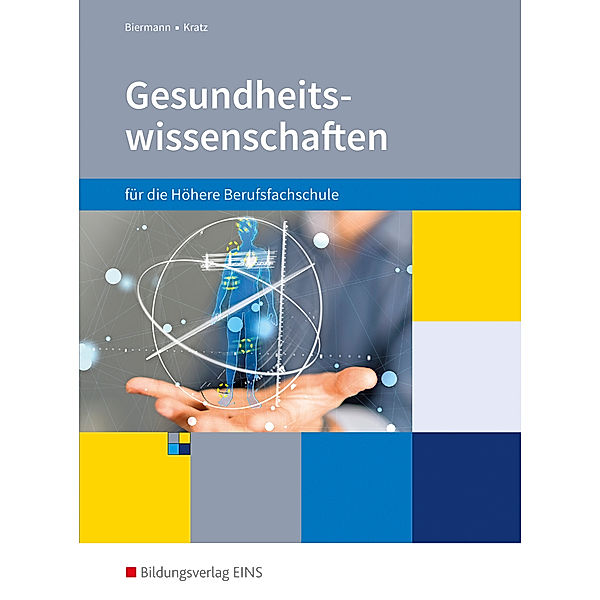 Gesundheitswissenschaften für die Höhere Berufsfachschule, Bernd Biermann, Thomas Kratz