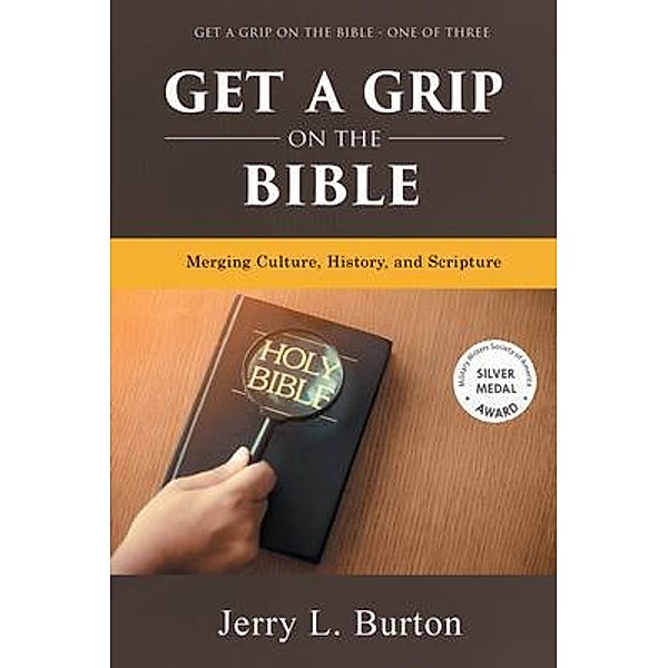 Get a Grip on the Bible, Jerry L. Burton
