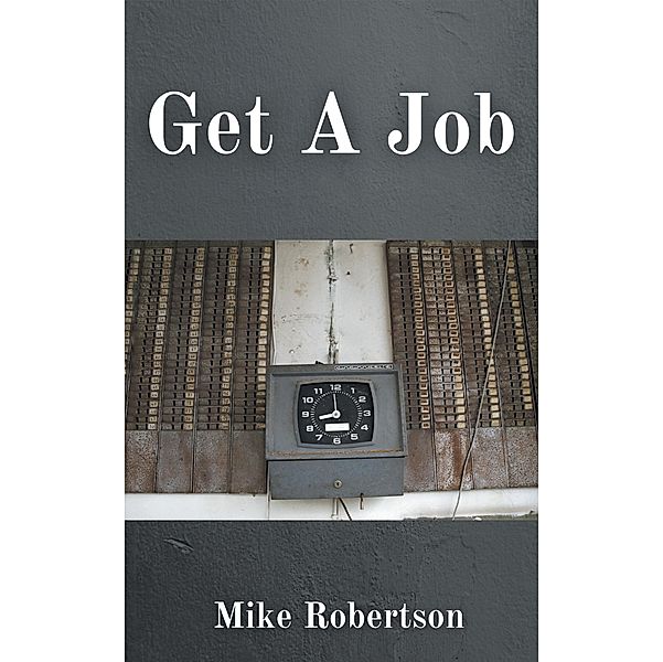 Get a Job, Mike Robertson