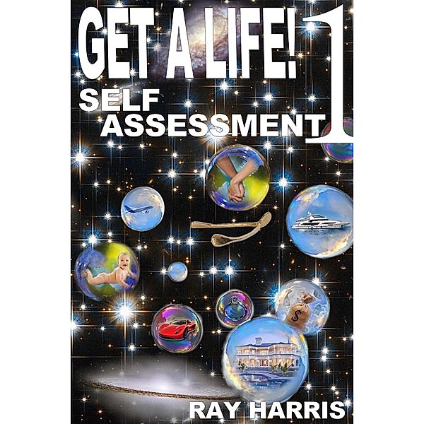 Get a Life! 1 Self Assessment, Ray Harris