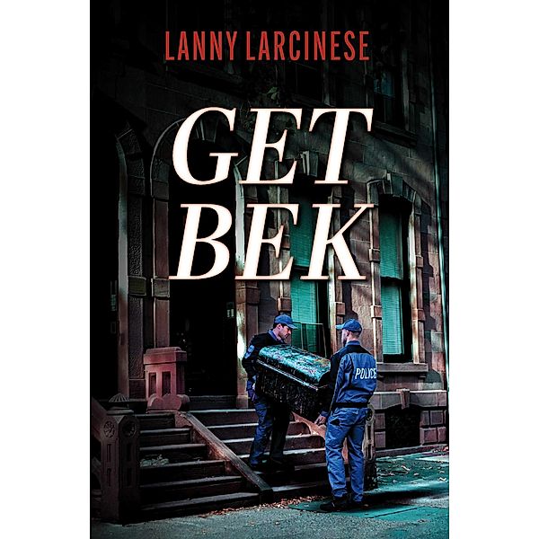 Get Bek, Lanny Larcinese