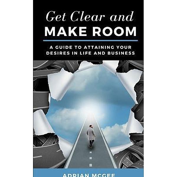 Get Clear and Make Room, Adrian McGee