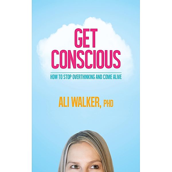 Get Conscious, Ali Walker