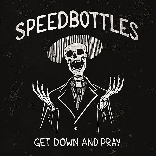 Get Down And Pray, Speedbottles