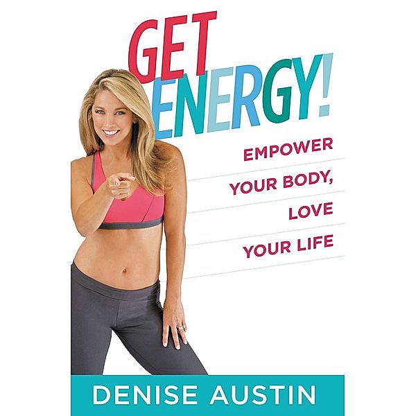 Get Energy!, Denise Austin