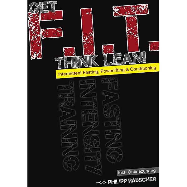 Get F.I.T., Think Lean!, Philipp Rauscher