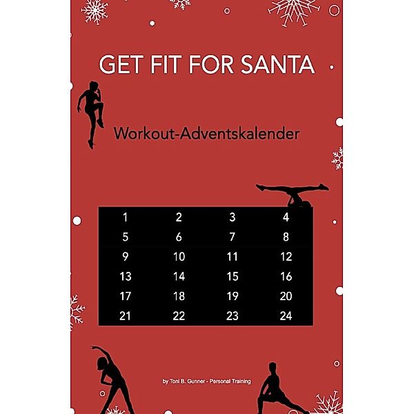 Get fit for Santa - Workout-Adventskalender, Toni B. Gunner