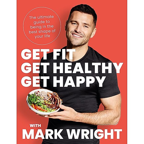 Get Fit, Get Healthy, Get Happy, Mark Wright