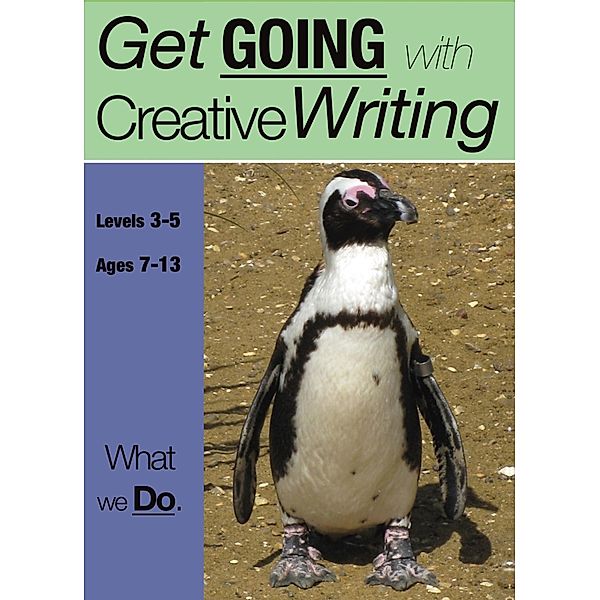 Get Going With Creative Writing: What We Do, Sally Jones, Amanda Jones