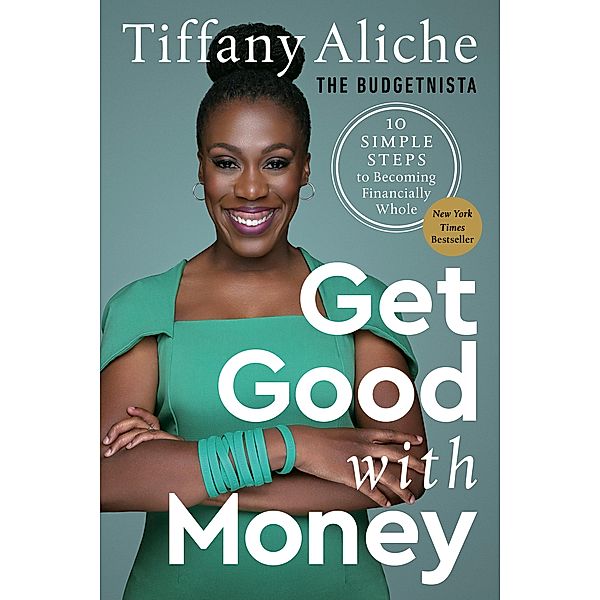 Get Good with Money, Tiffany the Budgetnista Aliche