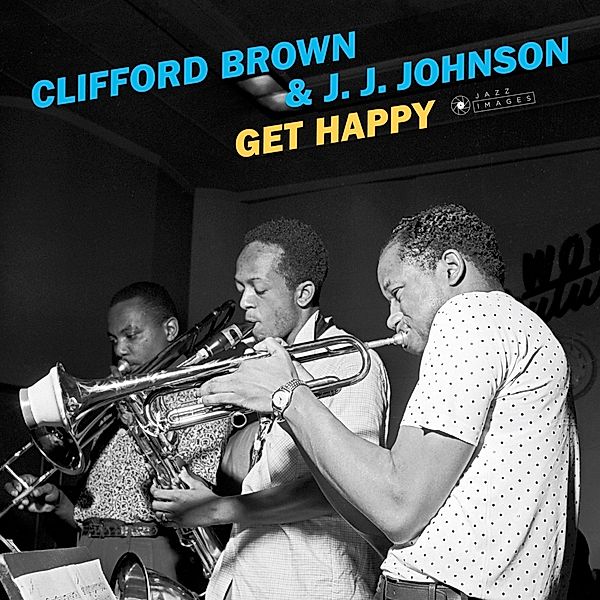 Get Happy (Vinyl), Clifford Brown & Johnson J.J.