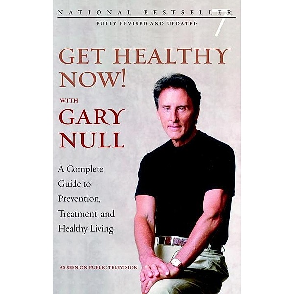 Get Healthy Now! / Seven Stories Press, Gary Null